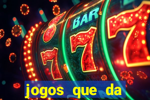 jogos que da dinheiro de verdade sem depositar